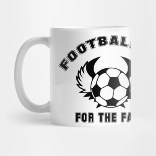 Football is for the fans Mug